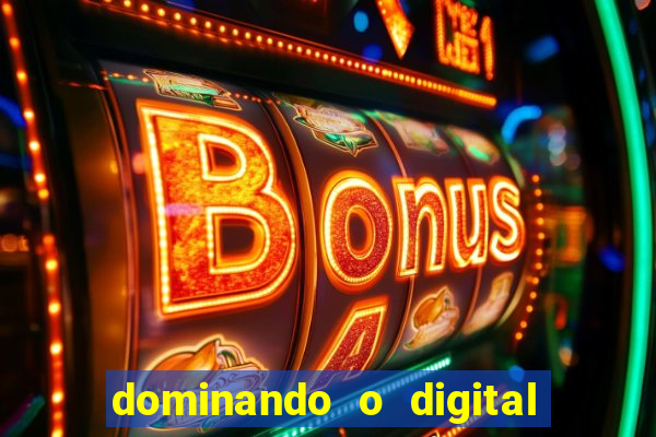dominando o digital definitivo reclame aqui